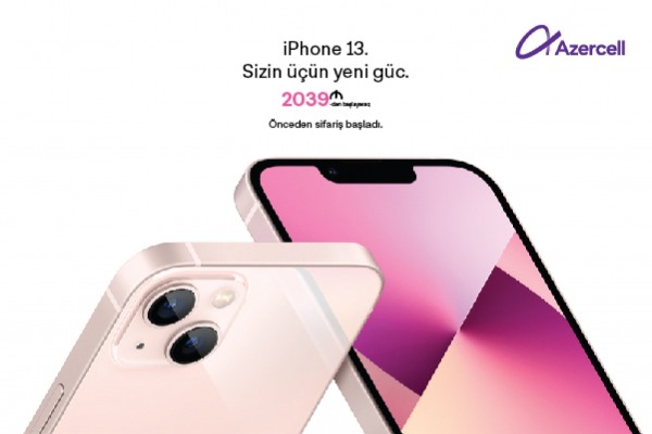 “Azercell”dən “iPhone 13” telefonları əldə edin və 3 ay ərzində 50GB pulsuz mobil internetdən yararlanın